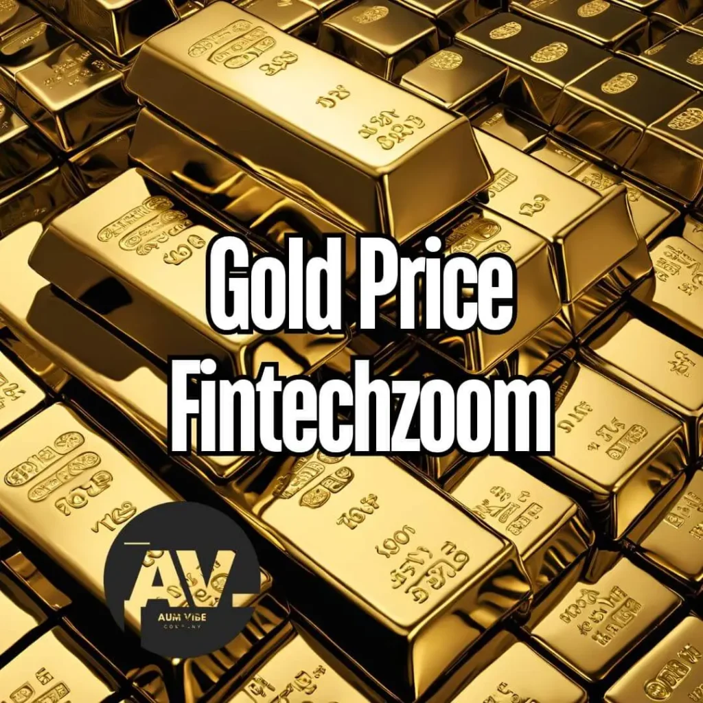 Gold Price Fintechzoom