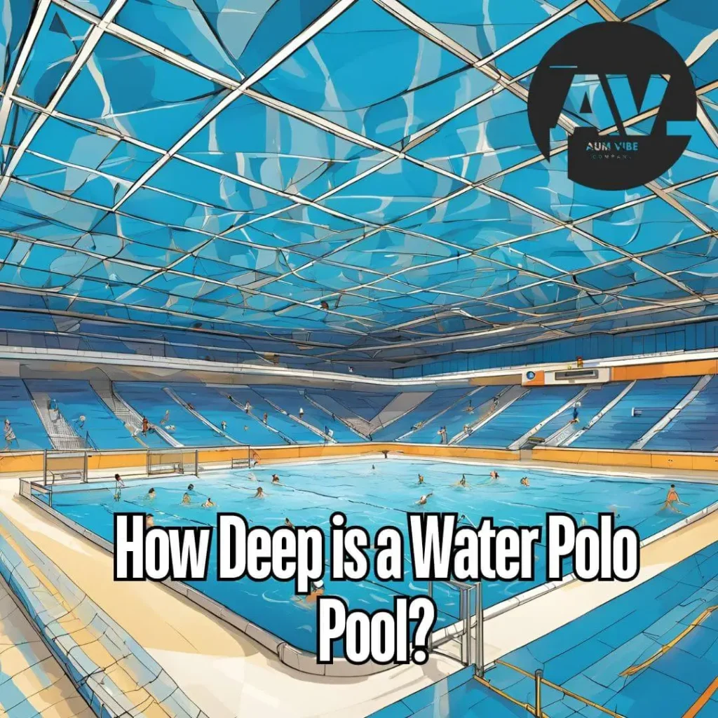 How Deep is a Water Polo Pool