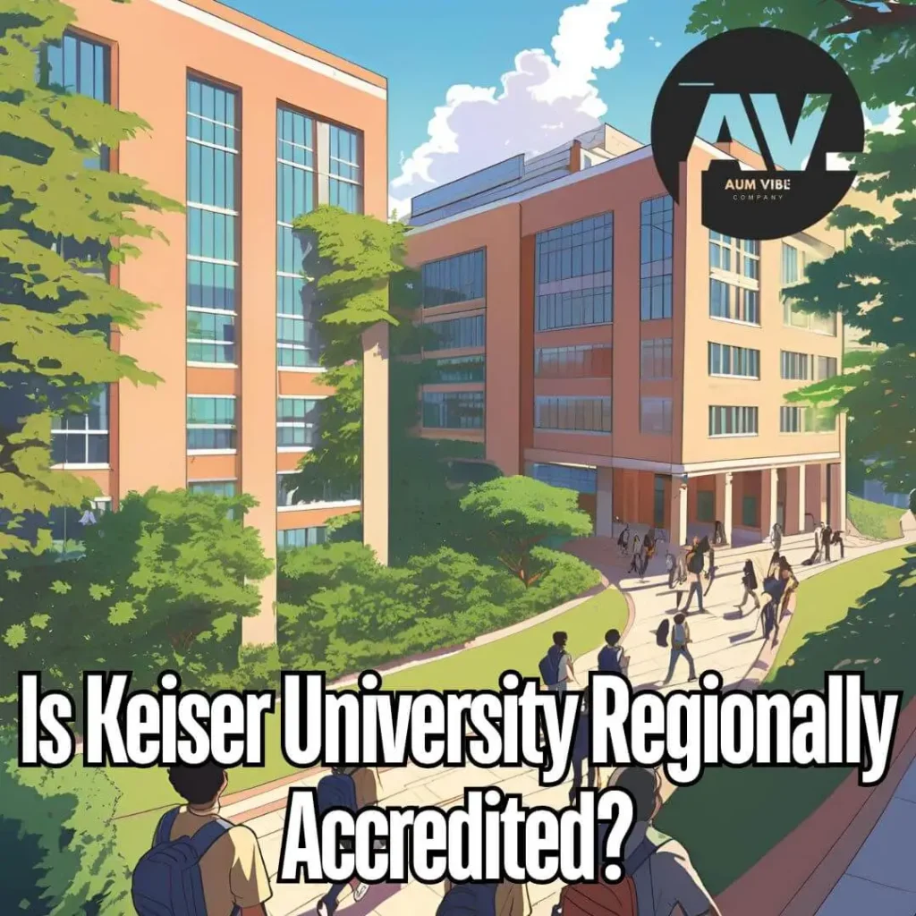 Keiser University Accreditation: Is Keiser University Regionally Accredited