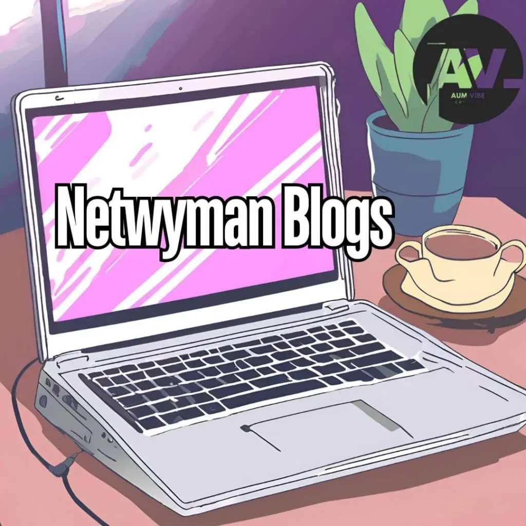 Netwyman Blogs