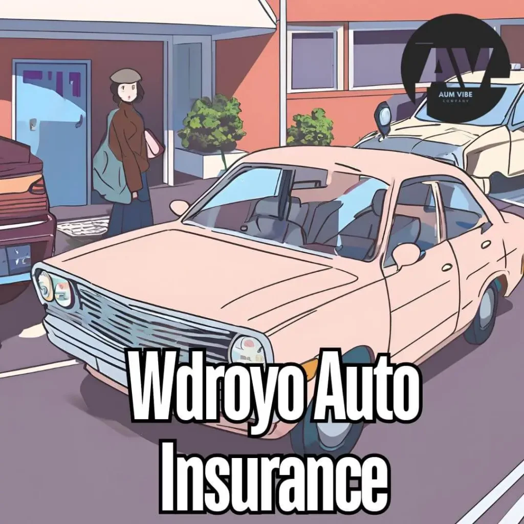 Wdroyo Auto Insurance