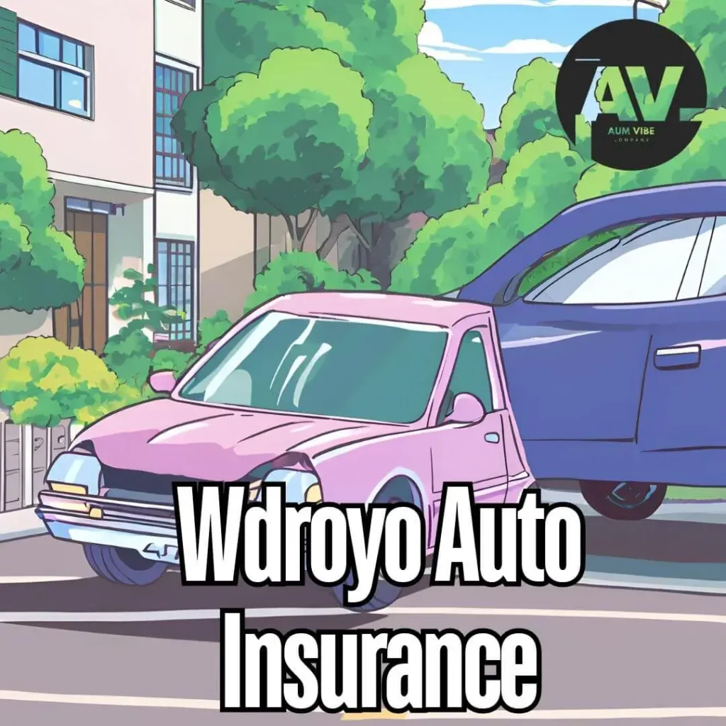 Wdroyo Auto Insurance