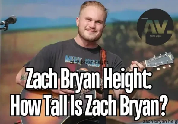 Zach Bryan Height